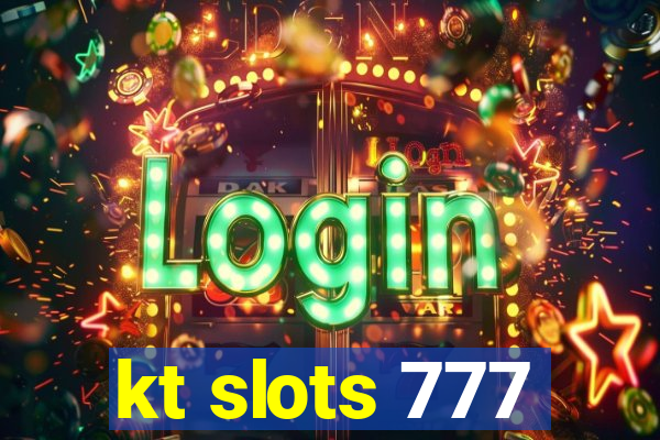 kt slots 777